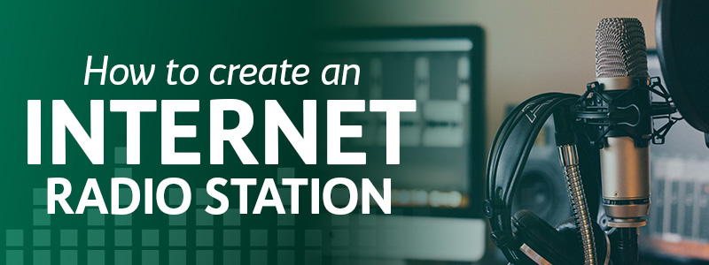 How To Create An Internet Radio Station - ICB